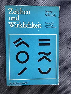 Seller image for Zeichen und Wirklichkeit; Linguistisch-semantische Untersuchungen for sale by Cragsmoor Books