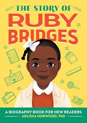Imagen del vendedor de Story of Ruby Bridges : A Biography Book for New Readers a la venta por GreatBookPrices