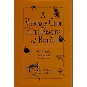Image du vendeur pour A Veterinary Guide to the Parasites of Reptiles Volume 2 Arthropods mis en vente par Buteo Books