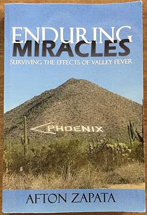 Bild des Verkufers fr Enduring Miracles: Surviving the Effects of Valley Fever zum Verkauf von Molly's Brook Books