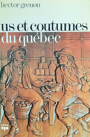 Bild des Verkufers fr Us et coutumes du Qubec zum Verkauf von Librairie La fort des Livres