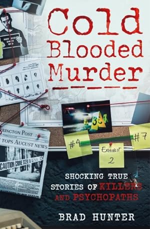 Seller image for Cold Blooded Murder : Shocking True Stories of Killers and Psychopaths for sale by GreatBookPricesUK