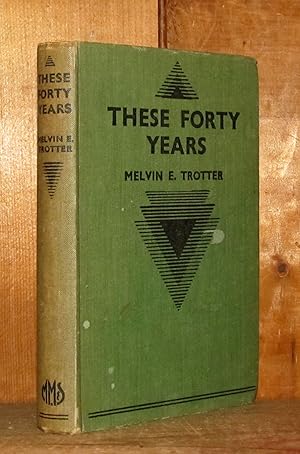 Seller image for These Forty Years for sale by Novelty Shop Used & Rare Books