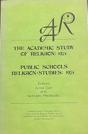 The Academic Study of Religion / Public School Religion-Studies (1975 Proceedings of The American...