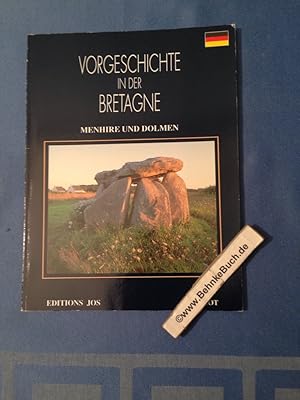 Seller image for Vorgeschichte in der Bretagne : Menhire und Dolmen. Text Pierre-Roland Giot. Fotos: Dominique Le Doare ; Daniel Soret. Dt. von Maurice Hasle und Annick Lagemann for sale by Antiquariat BehnkeBuch