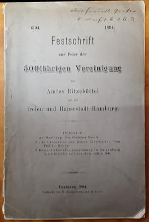 Bild des Verkufers fr 1394 - 1894. Festschrift zur Feier der 500 jhrigen Vereinigung des Amtes Ritzebttel mit der freien und Hansestadt Hamburg. zum Verkauf von St. Jrgen Antiquariat