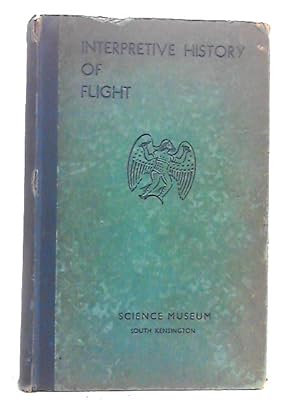 Bild des Verkufers fr Interpretive History of Flight zum Verkauf von World of Rare Books