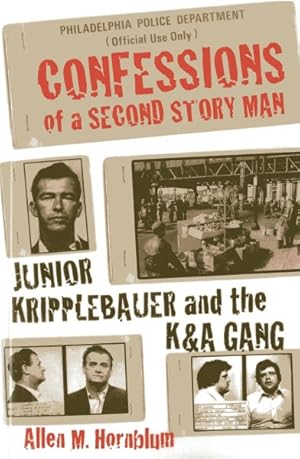 Seller image for Confessions of a Second Story Man : Junior Kripplebauer and the K & A Gang for sale by GreatBookPrices