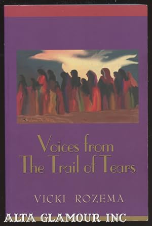 Seller image for VOICES FROM THE TRAIL OF TEARS Real Voices, Real History for sale by Alta-Glamour Inc.