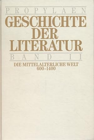 Bild des Verkufers fr Propylen - Geschichte der Literatur: Die mittelalterliche Welt 600-1400. Band II. zum Verkauf von Fundus-Online GbR Borkert Schwarz Zerfa