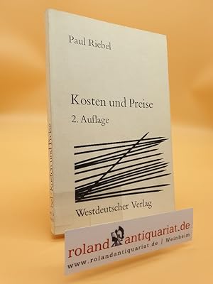 Bild des Verkufers fr Kosten und Preise bei verbundener Produktion, Substitutionskonkurrenz und verbundener Nachfrage / Paul Riebel zum Verkauf von Roland Antiquariat UG haftungsbeschrnkt