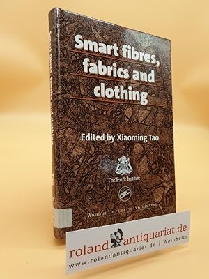 Immagine del venditore per Smart Fibres, Fabrics and Clothing: Fundamentals and Applications (Woodhead Publishing Series in Textiles) venduto da Roland Antiquariat UG haftungsbeschrnkt