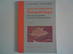 Image du vendeur pour Kursus der allgemeinen Histopathologie : Eine Mikroskopierhilfe fr Studierende der Medizin. mis en vente par ANTIQUARIAT FRDEBUCH Inh.Michael Simon