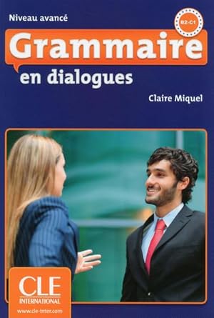 en dialogues : grammaire ; niveau avancé ; B2/C1