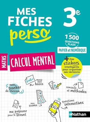 mes fiches perso Tome 9 : calcul mental : 3e (édition 2021)