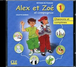 ALEX ET ZOE : français ; niveau 1 ; chansons et comptines (édition 2010)