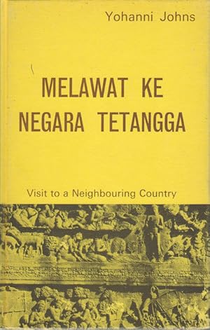 Seller image for Melawat Ke Negara Tetangga. Visit to a Neighbouring Country. for sale by Asia Bookroom ANZAAB/ILAB