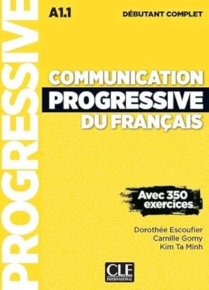 communication progressive du français ; niveau débutant complet ; A1.1 (3e édition)