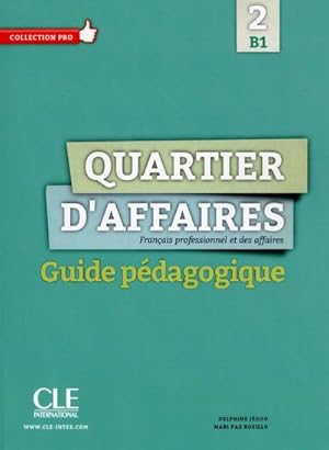 Bild des Verkufers fr Quartier d'affaires 2 b1 - guide pedagogique zum Verkauf von Chapitre.com : livres et presse ancienne