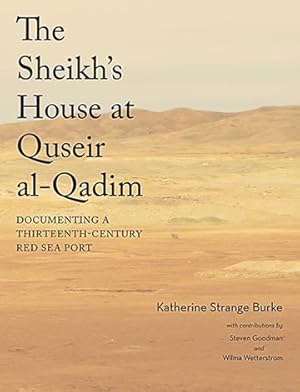 Seller image for Sheikh's House at Quseir Al-Qadim : Documenting a Thirteenth-Century Red Sea Port for sale by GreatBookPrices