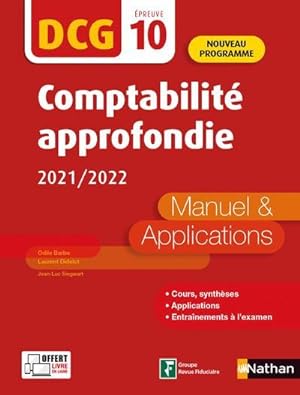 DCG : l'épreuve 10 : comptabilité approfondie : manuel et applications (édition 2020/2021)