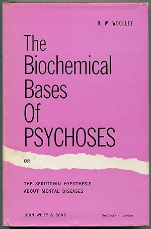 Imagen del vendedor de The Biochemical Bases of Psychoses: Or, the Serotonin Hypothesis about Mental Diseases a la venta por Between the Covers-Rare Books, Inc. ABAA