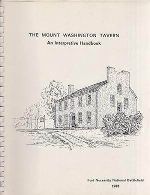 Seller image for The Mount Washington Tavern An Interpretive Handbook for sale by Americana Books, ABAA
