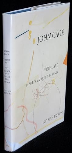 Seller image for John Cage Visual Art: To Sober and Quiet the Mind for sale by Washington Square Autographed Books