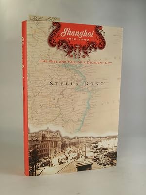 Shanghai 1842-1949 [Neubuch] The Rise and Fall of a Decadent City