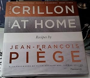 At The Crillon And At Home : Recipes by Jean Francois Piege