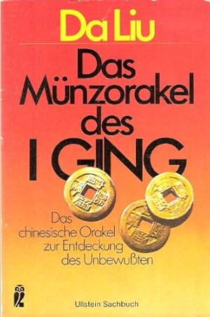 Seller image for Das Mnzorakel des I Ging. Das chinesische Orakel zur Entdeckung des Unbewuten. for sale by Allguer Online Antiquariat