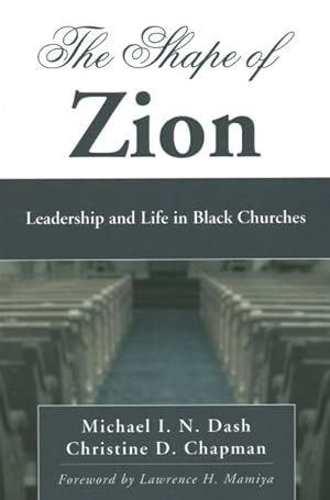Imagen del vendedor de Shape of Zion : Leadership and Life in Black Churches a la venta por GreatBookPricesUK