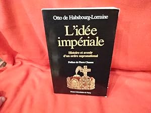 Seller image for L'ide impriale: Histoire et avenir d'un ordre supranational. for sale by alphabets