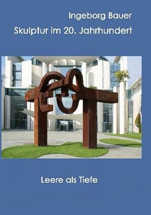 Bild des Verkufers fr Skulptur im 20. Jahrhundert : Leere als Tiefe zum Verkauf von AHA-BUCH GmbH