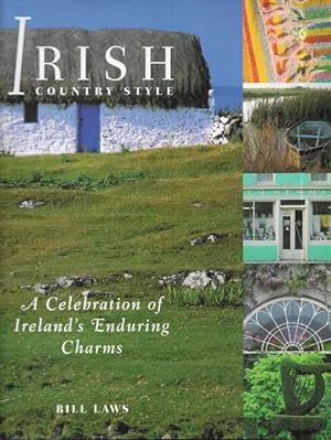 Irish Country Style: A Celebrating of Ireland's Enduring Charms