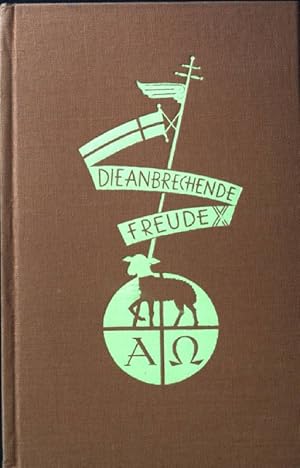 Seller image for Die anbrechende Freude. - Ein Bchlein von Jesu Einkehr. for sale by books4less (Versandantiquariat Petra Gros GmbH & Co. KG)