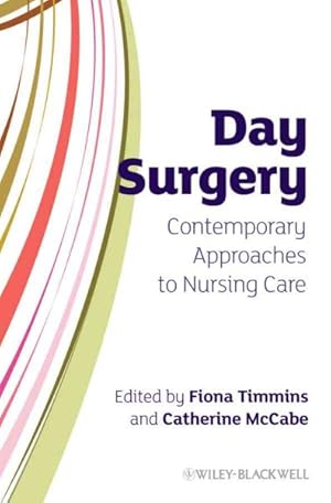 Immagine del venditore per Day Surgery : Contemporary Approaches to Nursing Care venduto da GreatBookPrices
