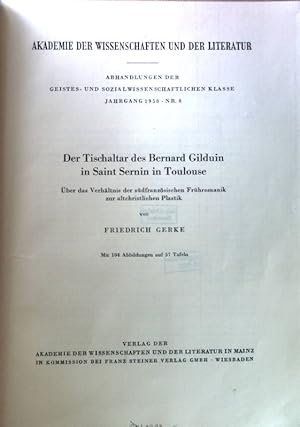 Seller image for Der Tischaltar des Bernard Gilduin in Saint Sernin in Toulouse : ber d. Verhltnis d. sdfranz. Frhromanik zur altchristl. Plastik. Abhandlungen ; Jg. 1958, Nr. 8; for sale by books4less (Versandantiquariat Petra Gros GmbH & Co. KG)