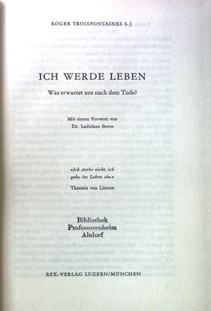 Imagen del vendedor de Ich werde leben : Was erwartet uns nach d. Tode?. a la venta por books4less (Versandantiquariat Petra Gros GmbH & Co. KG)