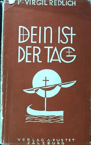 Imagen del vendedor de Dein ist der Tag : Lebensaufbau aus d. Sonntag. Bcher der Geisteserneuerung ; Bd. 7; a la venta por books4less (Versandantiquariat Petra Gros GmbH & Co. KG)