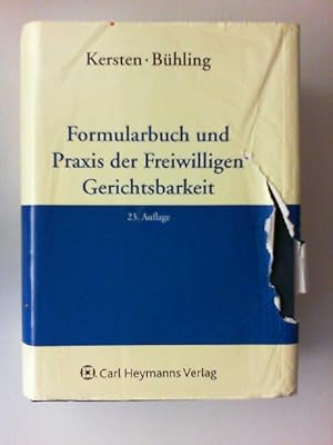Formularbuch und Praxis der freiwilligen Gerichtsbarkeit. Kersten/Bühling. Bearb. von Paul H. Ass...