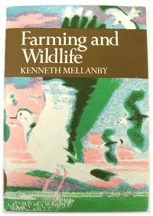 Farming and Wildlife (The New Naturalist)