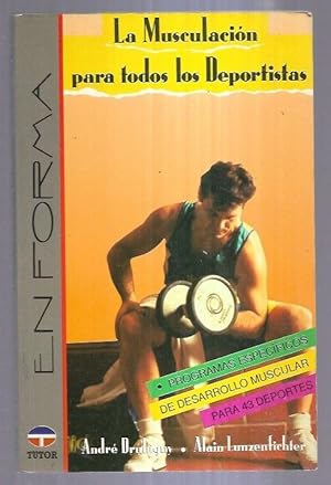 Image du vendeur pour MUSCULACION PARA TODOS LOS DEPORTISTAS - LA mis en vente par Desvn del Libro / Desvan del Libro, SL