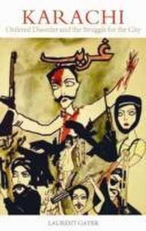 Bild des Verkufers fr Karachi: Ordered Disorder and the Struggle for the City zum Verkauf von buchversandmimpf2000