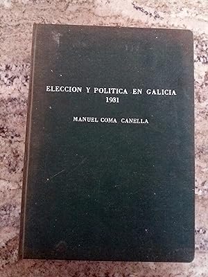 ELECCION Y POLITICA EN GALICIA 1931. Tesis