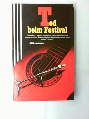 Tod beim Festival. J. R. L. Anderson. [Einzig berecht. Übertr. aus d. Engl. von Donna Schorn] / S...