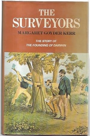 Seller image for The Surveyors: The Story of the Founding of Darwin. for sale by City Basement Books