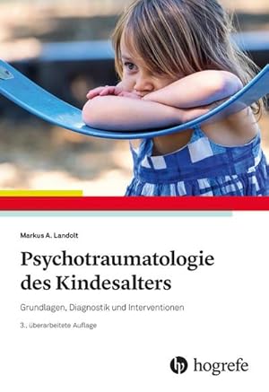 Seller image for Psychotraumatologie des Kindesalters : Grundlagen, Diagnostik und Interventionen for sale by AHA-BUCH GmbH