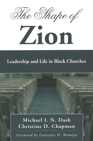 Imagen del vendedor de Shape of Zion : Leadership and Life in Black Churches a la venta por GreatBookPrices