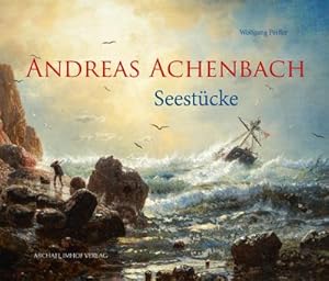 Immagine del venditore per Andreas Achenbach (1815-1910) : Seestcke venduto da AHA-BUCH GmbH